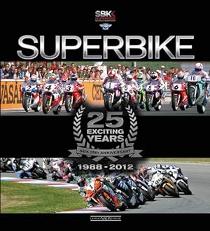 Imagen del vendedor de Superbike : 25 Exciting Years 1988-2012 a la venta por GreatBookPrices