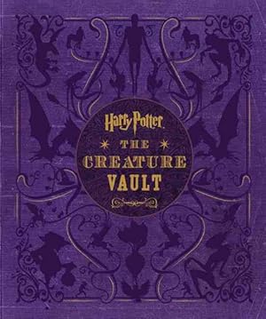 Seller image for Harry Potter : The Creature Vault: The Creatures and Plants of the Harry Potter Films for sale by GreatBookPrices
