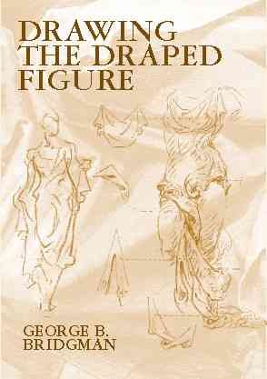 Seller image for Drawing the Draped Figure : The Seven Laws of Folds for sale by GreatBookPrices