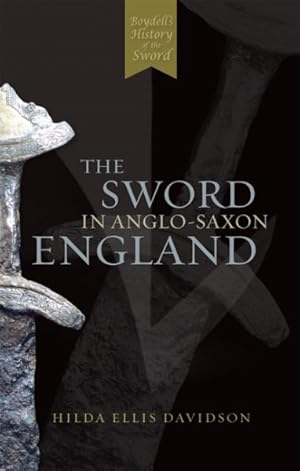 Seller image for Sword in Anglo-Saxon England : Its Archaeology and Literature for sale by GreatBookPrices