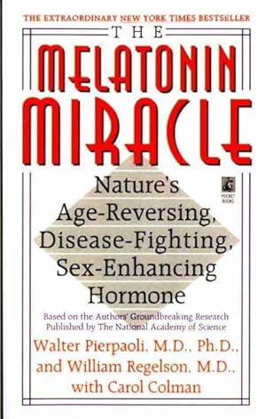 Image du vendeur pour Melatonin Miracle : Nature's Age-Reversing, Disease-Fighting, Sex-Enhancing Hormone mis en vente par GreatBookPricesUK