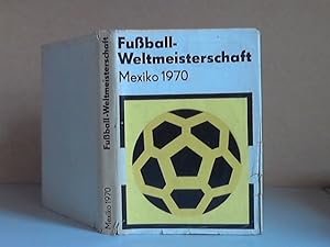 Bild des Verkufers fr Fuball-Weltmeisterschaft Mexiko 1970 zum Verkauf von Andrea Ardelt