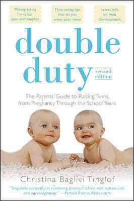 Seller image for Double Duty : The Parents' Guide to Raising Twins, from Pregnancy Through the School Years for sale by GreatBookPrices