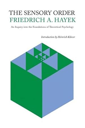 Image du vendeur pour The Sensory Order: An Inquiry into the Foundations of Theoretical Psychology mis en vente par GreatBookPrices