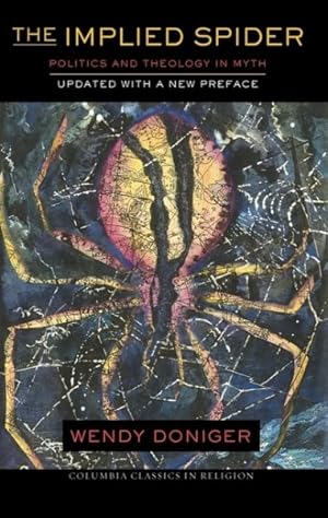 Image du vendeur pour Implied Spider : Politics Theology in Myth mis en vente par GreatBookPrices