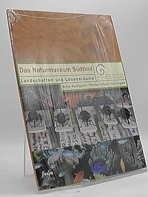 Bild des Verkufers fr Das Naturmuseum Sdtirol : Landschaften und Lebensrume. Benno Baumgarten ; Thomas Wilhalm ; Vito Zingerle zum Verkauf von Antiquariat Unterberger