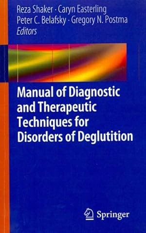 Bild des Verkufers fr Manual of Diagnostic and Therapeutic Techniques for Disorders of Deglutition zum Verkauf von GreatBookPrices