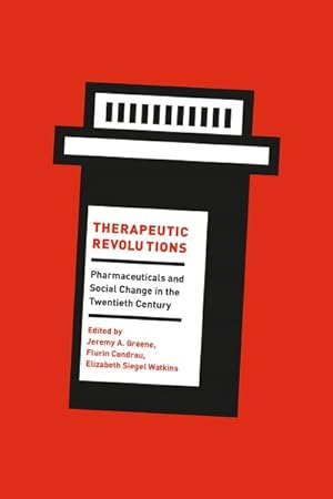 Seller image for Therapeutic Revolutions : Pharmaceuticals and Social Change in the Twentieth Century for sale by GreatBookPrices