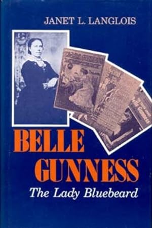 Immagine del venditore per Belle Gunness : The Lady Bluebeard venduto da GreatBookPrices