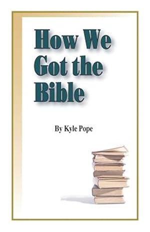 Seller image for How We Got The bible for sale by GreatBookPrices