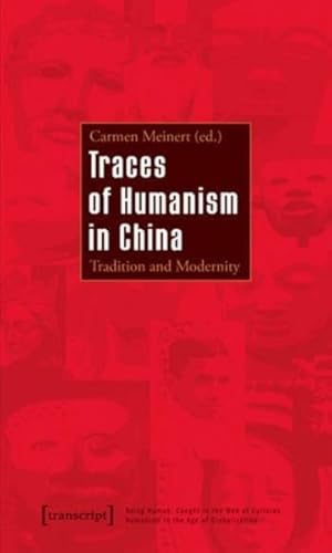 Immagine del venditore per Traces of Humanism in China : Tradition and Modernity venduto da GreatBookPrices