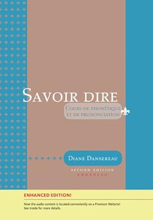 Image du vendeur pour Savoir Dire : Cours De Phonetique Et De Prononciation mis en vente par GreatBookPrices