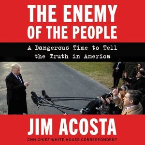 Imagen del vendedor de Enemy of the People : A Dangerous Time to Tell the Truth in America: Library Edition a la venta por GreatBookPrices