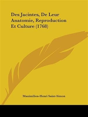 Image du vendeur pour Des Jacintes, De Leur Anatomie, Reproduction Et Culture (176 mis en vente par GreatBookPrices