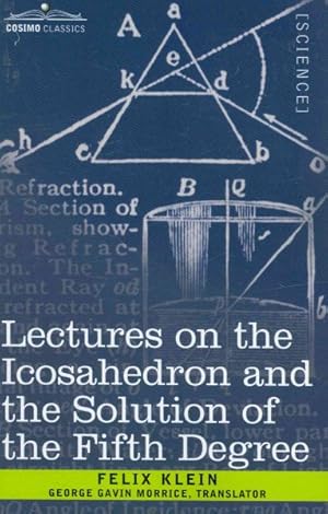 Seller image for Lectures on the Icosahedron and the Solution of the Fifth Degree for sale by GreatBookPrices