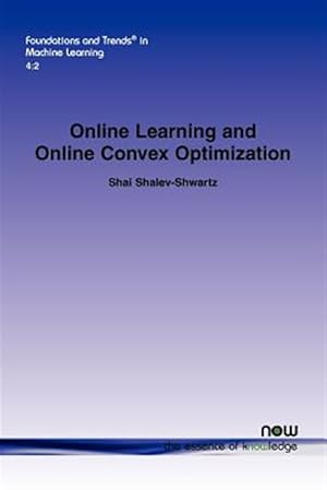 Immagine del venditore per Online Learning and Online Convex Optimization venduto da GreatBookPrices