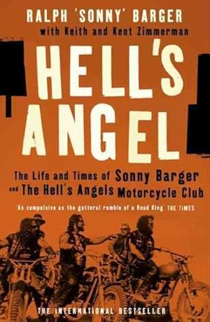 Seller image for Hell's Angel : The Life and Times of Sonny Barger and the Hell's Angels Motorcycle Club for sale by GreatBookPrices