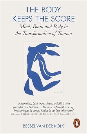 Bild des Verkufers fr Body Keeps the Score : Mind, Brain and Body in the Transformation of Trauma zum Verkauf von GreatBookPrices