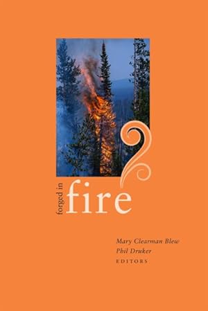 Seller image for Forged In Fire : Essays By Idaho Writers for sale by GreatBookPrices