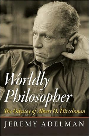 Immagine del venditore per Worldly Philosopher : The Odyssey of Albert O. Hirschman venduto da GreatBookPrices