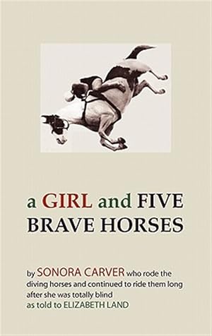 Seller image for A Girl And Five Brave Horses for sale by GreatBookPrices