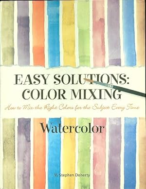 Bild des Verkufers fr Easy solutions: color mixing. Watercolor zum Verkauf von Librodifaccia