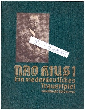 EDUARD SCHONEWEG (1886-1969) Dr. Bielefeld-lippischer Autor, eun plattduitsken Schriever van Thea...