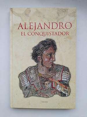 Imagen del vendedor de Alejandro el Conquistador. a la venta por TraperaDeKlaus