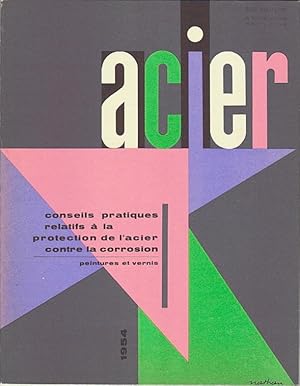 ACIER 1954. Conseils pratiques relatifs à la protection de lacier contre la corrosion. Peintures...