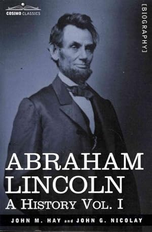 Immagine del venditore per Abraham Lincoln : A History venduto da GreatBookPricesUK