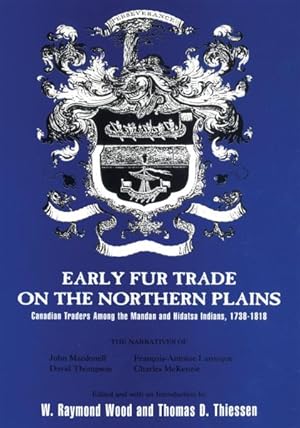 Seller image for Early Fur Trade on the Northern Plains : Canadian Traders Among the Mandan and Hidatsa Indians, 1738-1818 for sale by GreatBookPricesUK