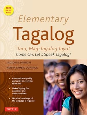 Immagine del venditore per Elementary Tagalog : Tara, Mag-Tagalog Tayo! / Come On, Let's Speak Tagalog! venduto da GreatBookPrices