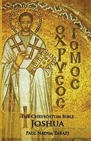 Imagen del vendedor de The Chrysostom Bible - Joshua: A Commentary a la venta por GreatBookPrices