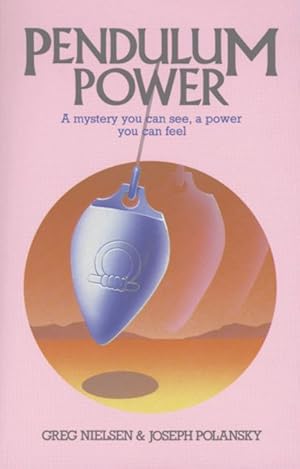 Image du vendeur pour Pendulum Power : A Mystery You Can See, a Power You Can Feel mis en vente par GreatBookPrices