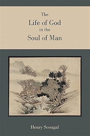 Imagen del vendedor de The Life of God in the Soul of Man a la venta por GreatBookPrices