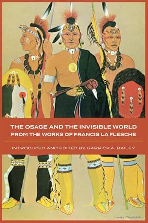 Seller image for Osage and the Invisible World : From the Works of Francis LA Flesche for sale by GreatBookPrices
