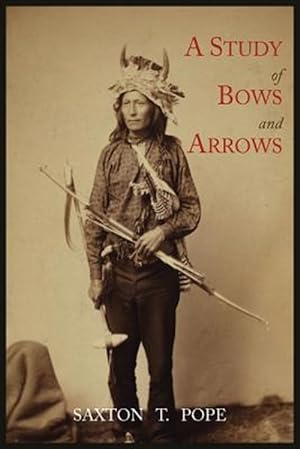 Image du vendeur pour A Study of Bows and Arrows mis en vente par GreatBookPrices