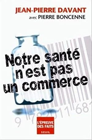 Image du vendeur pour Notre sant n'est pas un commerce mis en vente par librairie philippe arnaiz