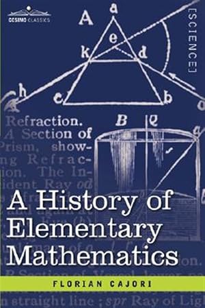 Image du vendeur pour History of Elementary Mathematics mis en vente par GreatBookPrices