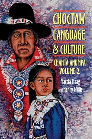 Seller image for Choctaw Language and Culture : Chahta Anumpa for sale by GreatBookPrices
