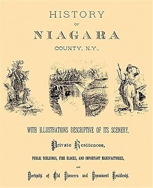 Image du vendeur pour History of Niagara County, N.Y., 1878 mis en vente par GreatBookPrices