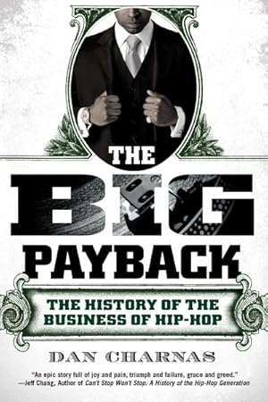 Immagine del venditore per Big Payback : The History of the Business of Hip-hop venduto da GreatBookPrices
