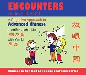 Imagen del vendedor de Encounters : A Cognitive Approach to Advanced Chinese a la venta por GreatBookPrices