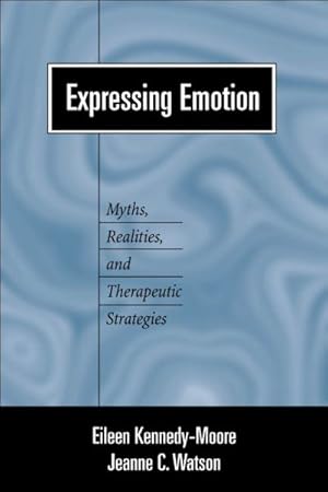 Imagen del vendedor de Expressing Emotion : Myths, Realities, and Therapeutic Strategies a la venta por GreatBookPrices