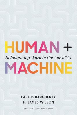 Seller image for Human + Machine: Reimagining Work in the Age of AI (Hardback or Cased Book) for sale by BargainBookStores