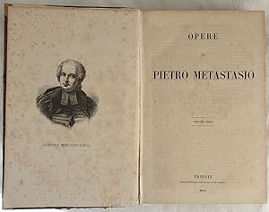 OPERE DI PIETRO METASTASIO VOLUME UNICO,