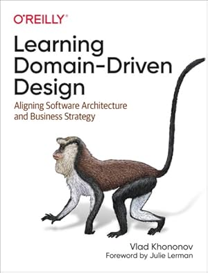 Immagine del venditore per Learning Domain-Driven Design : Aligning Software Architecture and Business Strategy venduto da GreatBookPricesUK