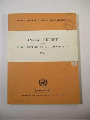 Seller image for Annual Report of the World Meteorological Organization 1971. (= WMO - No. 320). for sale by Antiquariat Bookfarm