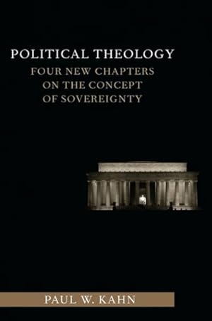 Bild des Verkufers fr Political Theology : Four New Chapters on the Concept of Sovereignty zum Verkauf von GreatBookPrices