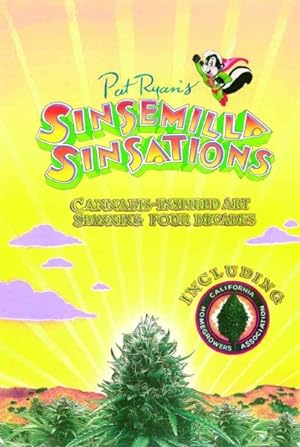 Seller image for Sinsemilla Sinsations : Cannabis-Inspired Art Spanning Four Decades for sale by GreatBookPrices